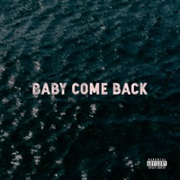 Baby Come Back - Single - Rook Director & SB the Wavegod