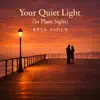 Your Quiet Light