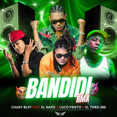 Bandidi (feat. El Napo, El toro 380 & Loco Prieto Oficial) [Remix] - Single