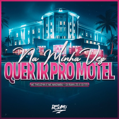 Na Minha Vez Quer Ir pro Motel (feat. Dj Titi) - Single