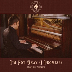 I'm Not Okay (Ragtime Version) [I Promise] - Single
