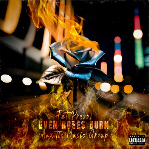 Even Roses Burn