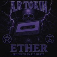 ETHER - Single - A.R Tokin'