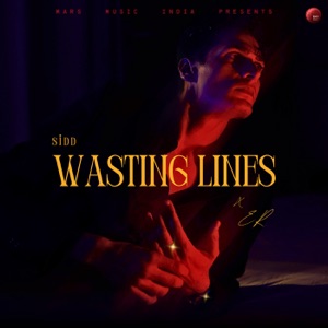 Wasting lines (feat. ER)