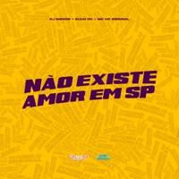 Não Existe Amor em Sp - Single - Guuh NV & MC HS Original