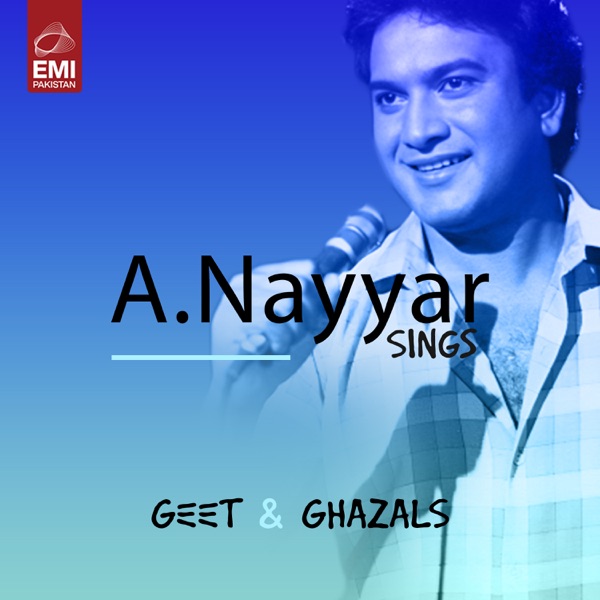 A. Nayyar Sings Geet & Ghazals, Vol. 01