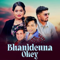 Bhanideuna Okey (feat. Khuman Adhikari, Shanti Shree Pariyar & Indra GC) - Single - Bishnu Neupane