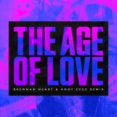 The Age Of Love (Brennan Heart & ANDY SVGE Remix) artwork