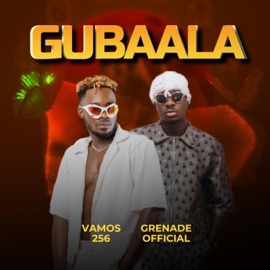 Gubaala (feat. Grenade Official) Vamos 256