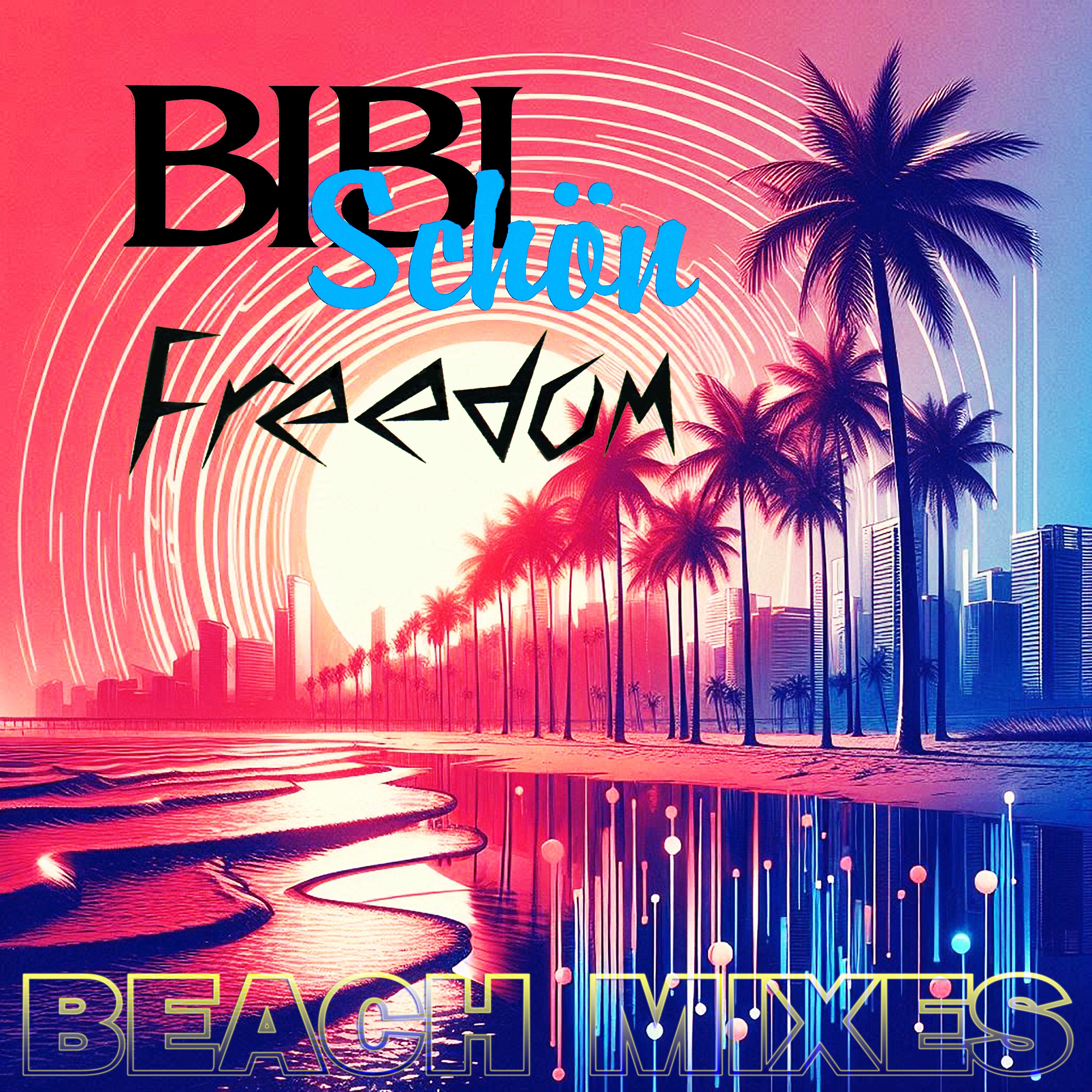 Freedom (Beach Mixes) - EP