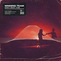 Don't Want This - Single - Winning Team