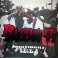 blow it (feat. trvp.jah, zafatts & jboogz) - Single - liibrixxfrmdas