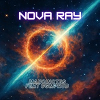 Nova Ray (feat. ogmprod) [Remix] - Single - Mancinotes