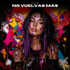 NO VUELVAS MÁS - SHUN