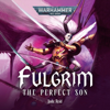 Fulgrim: The Perfect Son: Warhammer 40,000 (Unabridged) - Jude Reid