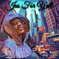 Jus For Y'all - Single - Jay Lovee