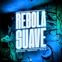 REBOLA SUAVE - EP - Nakama, NEOVERS & Sunji