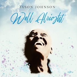 Well Alright Jayjayborn2sing