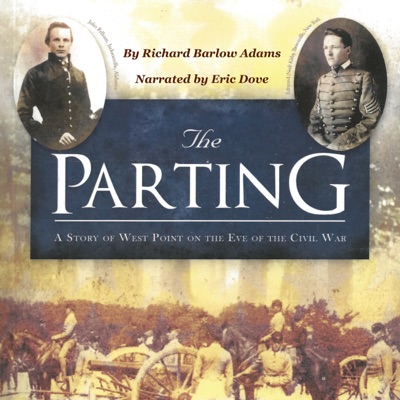 The Parting: A Story of West Point on the Eve of the Civil War (Unabridged)