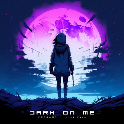 Dark On Me (feat. Nick Eyra) - Single