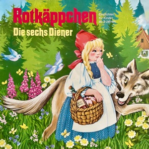 Teil 26 - Gebrüder Grimm - Rotkäppchen / Die sechs Diener