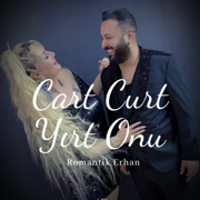 Cart Curt Yırt Onu - Romantik Erhan