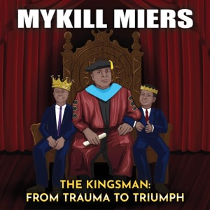 The Kingsman: From Trauma to Triumph