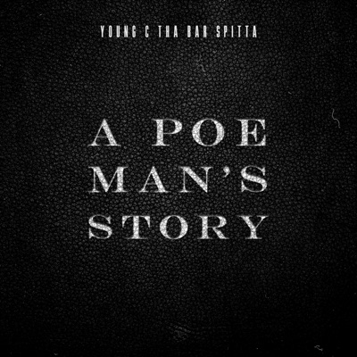 A Poe Man's Story (Radio Edit) [feat. Young C Tha Bar Spitta]