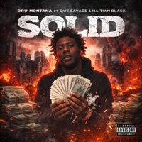 Solid (feat. Que Savage & Haitian Black) - Single - Dru Montana