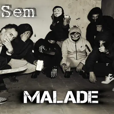 Semの「Malade - Single」を聴こう。