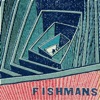 FISHMANS