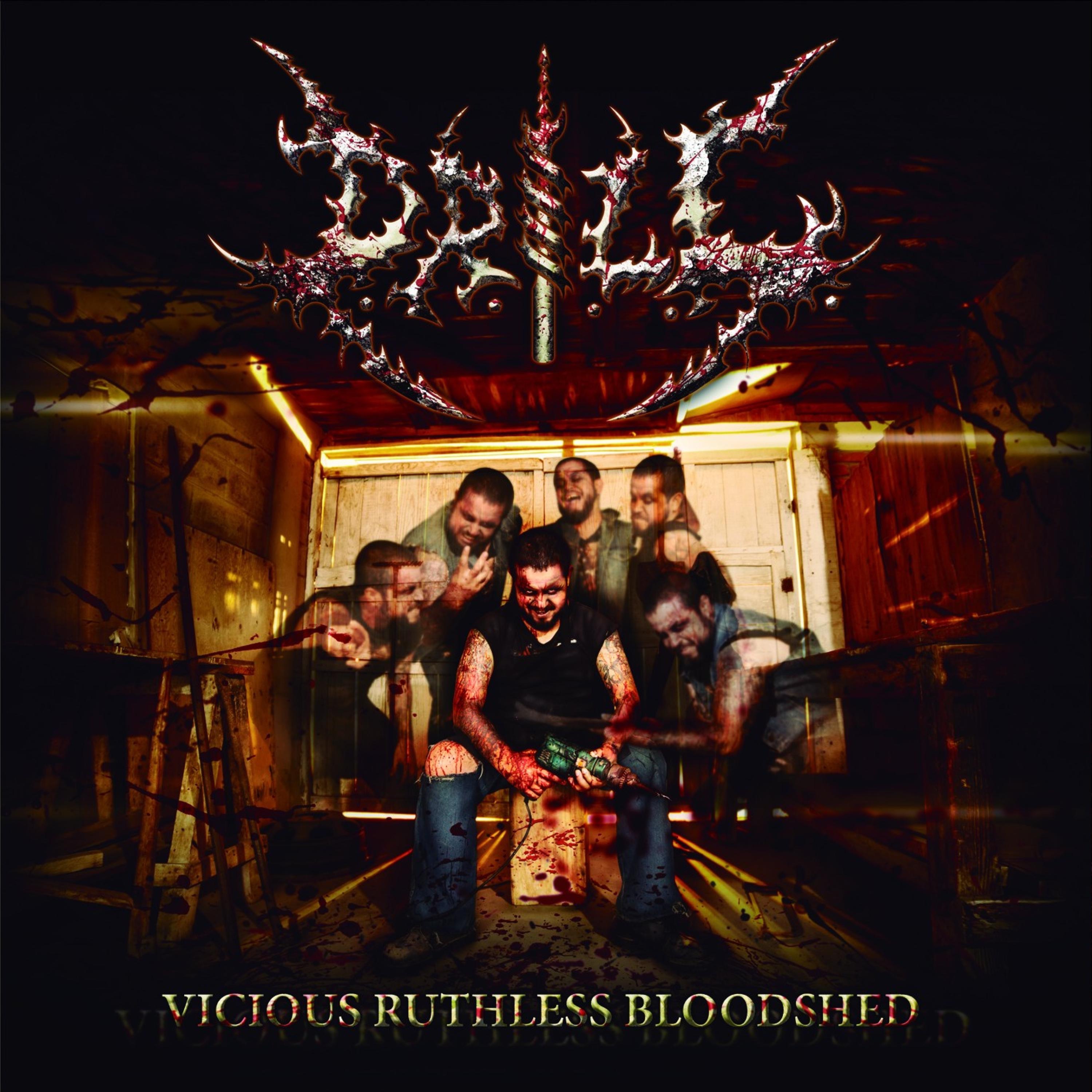 VICIOUS RUTHLESS BLOODSHED