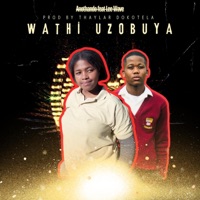 Uthe uzobuya (feat. Anothando & Lee wave) - Single - Silverstar king