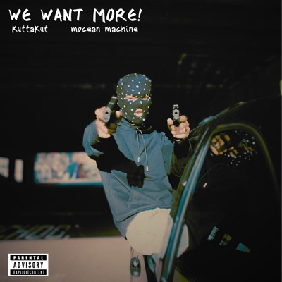 WE WANT MORE! (feat. KuttaKut) - Single