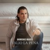 VALIO LA PENA