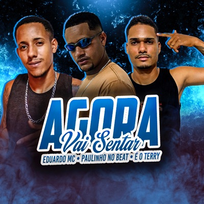 Agora Vai Sentar - Single