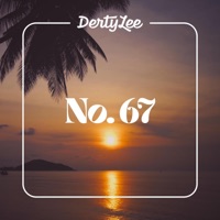 No. 67 - Single - DertyLee