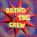 Bring The Crew