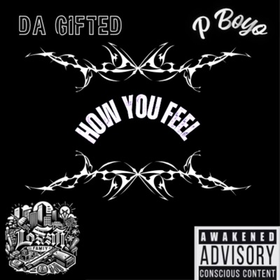 HOW YOU FEEL (feat. DA GIFTED) - Single