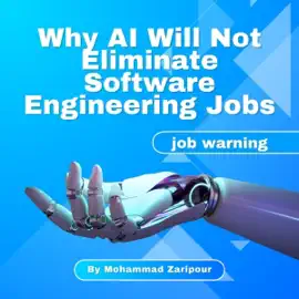 Why AI Will Not Eliminate Software Engineering Jobs (Unabridged)