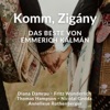 Emmerich Kálmán Die Csárdásfürstin, Act I: O jag' dem Glück nicht nach (Sylva, Edwin, Boni) Komm, Zigány: Das Beste von Emmerich Kálmán