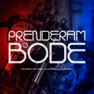 Prenderam o Bode (feat. Mc Kitinho)