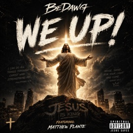 WE UP! (feat. Matthew Plante) BeDawg