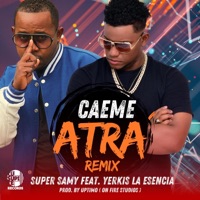 Caeme Atra' (feat. Yerkis La Esencia) [Remix] - Single - super samy