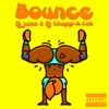 Bounce - Single (feat. DJ Chopp-A-Lot) - Single