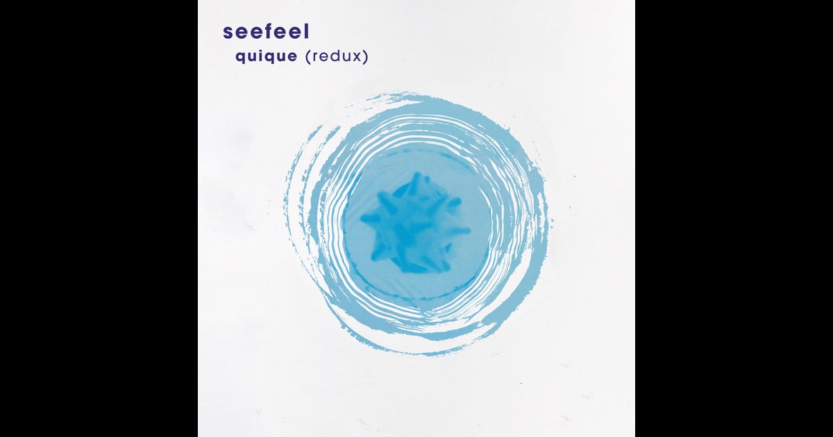 Seefeel - Quique (Redux Edition). Bleep.