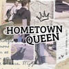 Hometown Queen - Single