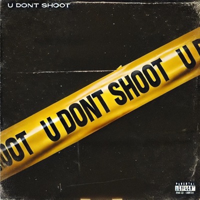 U DONT SHOOT (feat. 43Kiem) - Single