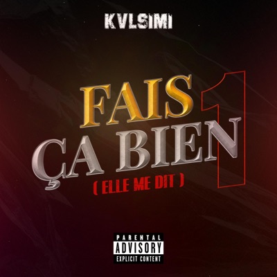 FAIS ÇA BIEN 1 (ELLE ME DIT) - Single