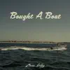Bought A Boat